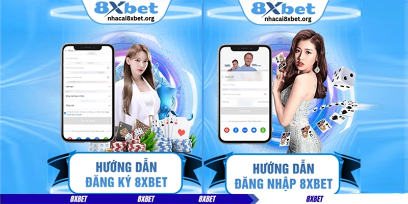 Hướng dẫn đăng ký và đăng nhập tài khoản 8XBET