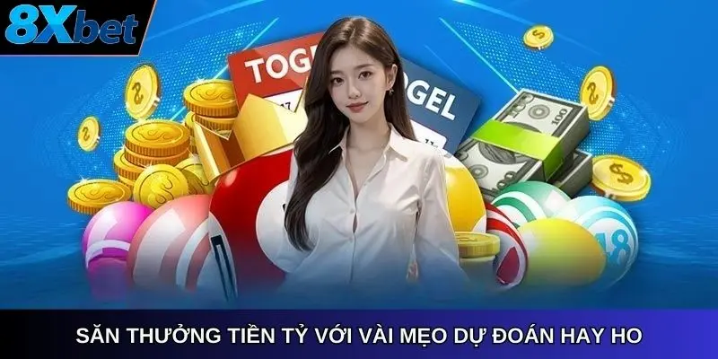 Săn thưởng tiền tỷ với vài mẹo dự đoán hay ho